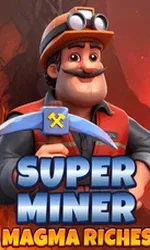 Super Miner Magma Riches